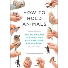 How to Hold Animals - Toshimitsu Matsuhashi