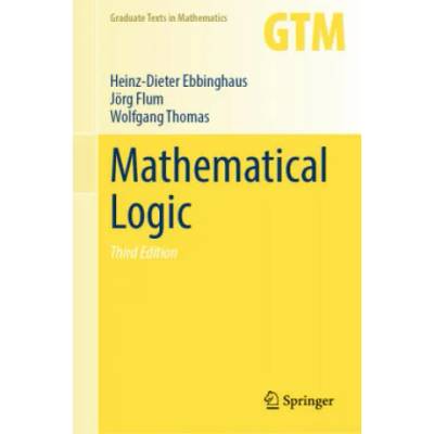 Mathematical Logic | Heinz-Dieter Ebbinghaus, Jorg Flum, Wolfgang Thomas