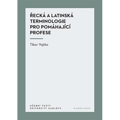 Řecká a latinská terminologie pro pomáhající profese - Tibor Vojtko