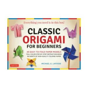 Classic Origami for Beginners Kit | Michael G. LaFosse (ISBN: 9780804849586)