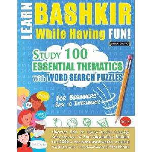 Learn Bashkir While Having Fun! - For Beginners | LINGUAS CLASSICS (ISBN: 9798349012747)
