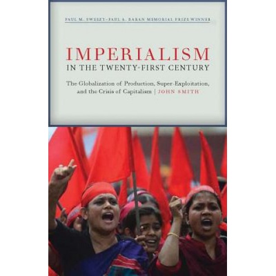 Imperialism in the Twenty-First Century | John Smith