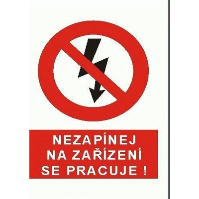 CUPRO Tabulka"NEzapínacíNA ZAŘ.SE PRACUJE" A4 P, samolepící 4103 A4 PLAST