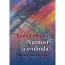 Nutnost a svoboda - Rudolf Steiner
