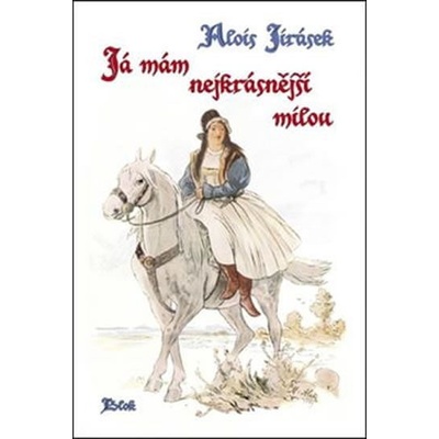 Já mám nejkrásnější milou - Jirásek Alois