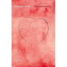 Svätý Ján z Kríža – Živý plameň lásky
