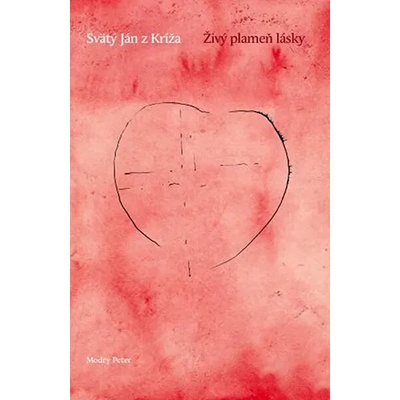 Svätý Ján z Kríža – Živý plameň lásky