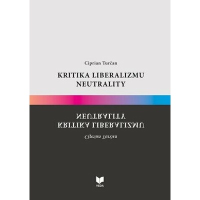 Kritika liberalizmu neutrality - Ciprian Turčan
