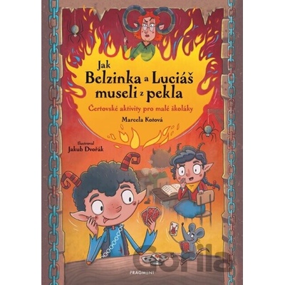 Jak Belzinka a Luciáš museli z pekla