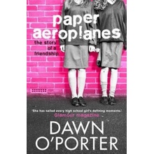 Paper Aeroplanes - Dawn O'Porter