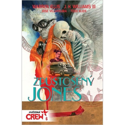 Hvězdná CREW Zpustošený Jones - Warren Ellis; J.H. Williams III.