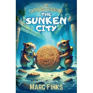 The Capybara Guardians, Book 2 | Marc Finks (ISBN: 9786166161137)