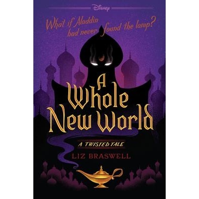 A Whole New World: A Twisted Tale Braswell Liz Paperback