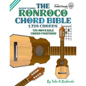 The Ronroco Chord Bible: DGBEB Tuning 1, 728 Chords | Tobe A. Richards (ISBN: 9781906207465)