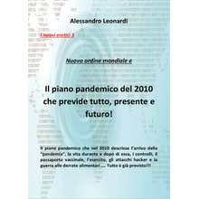 nuovi eretici. Nuovo ordine mondiale e il piano pandemico del 2010 che previde tutto, presente e futuro!