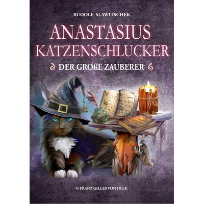 Anastasius Katzenschlucker, der große Zauberer - Rudolf Slawitschek