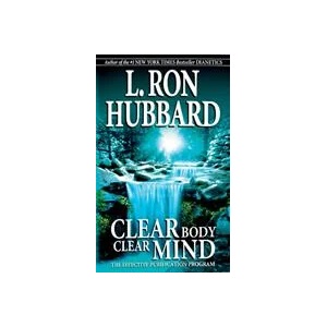 Clear Body Clear Mind | L. Ron Hubbard (ISBN: 9788740202632)
