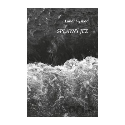 Splavný Jez - Lubor Vyskoč