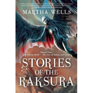 Stories of the Raksura | Martha Wells (ISBN: 9781597805353)