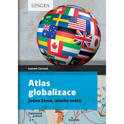 Atlas globalizace: Jedna Země, mnoho světů