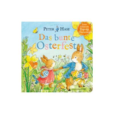 Die Welt von Peter Hase - Das bunte Osterfest | Cordula Jänke