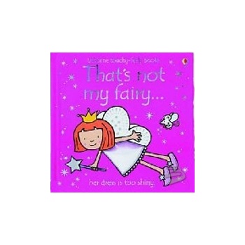 That´s Not My Fairy Touchy-Feely Board Books - F. Watt