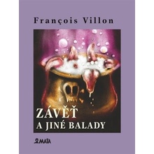 Závěť a jiné balady - Francois Villon