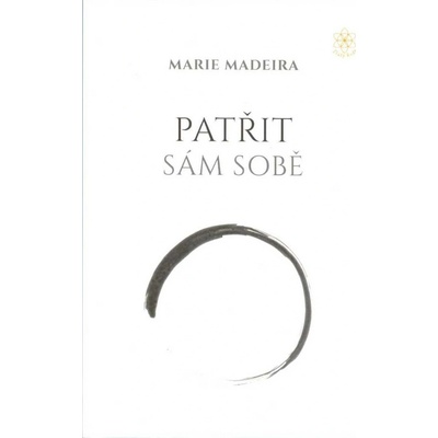 Patřit sám sobě - Marie Madeira
