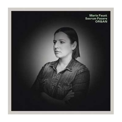 Organ Maria Faust Sacrum Facere CD Album