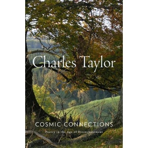 Cosmic Connections - Poetry in the Age of Disenchantment | Charles Taylor (ISBN: 9780674296084)