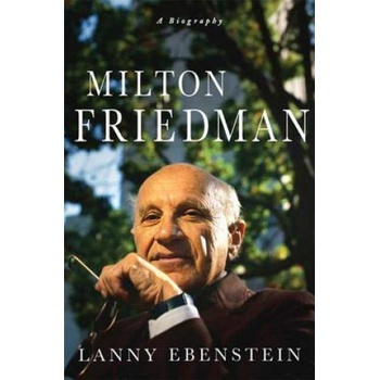 Milton Friedman | Ebenstein