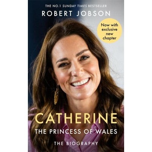 Catherine, the Princess of Wales: The Biography | Robert Jobson (2025)