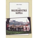 To bola Malokarpatská kapela - Adam Hudec