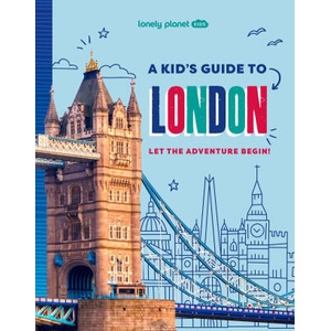 Lonely Planet Kids A Kid's Guide to London | Lonely Planet (ISBN: 9781837585298)