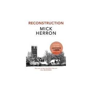 Reconstruction | Mick Herron (ISBN: 9781473647084)