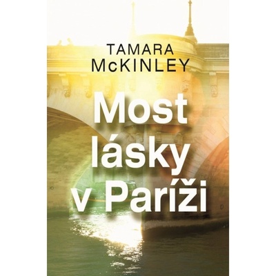 Most lásky v Paríži Tamara McKinley SK