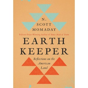 Earth Keeper: Reflections on the American Land | N. Scott Momaday (ISBN: 9780063009332)
