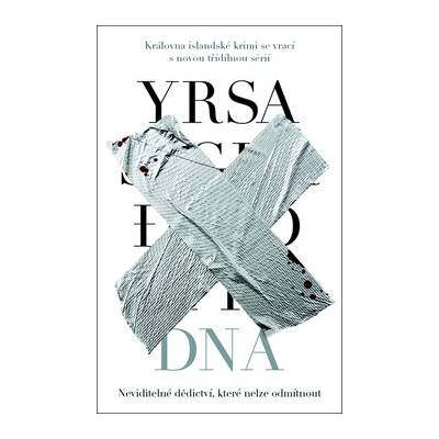 DNA - Neviditelné dědictví, které nelze odmítnout - Yrsa Sigurdardóttir