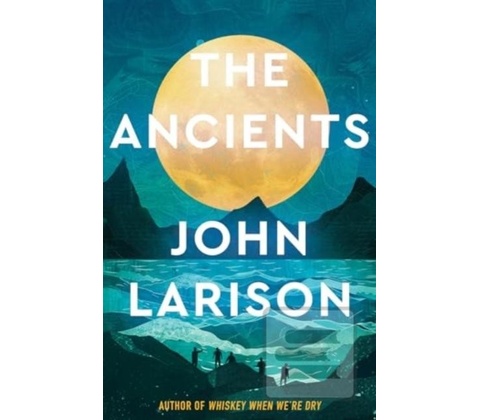 The Ancients - John Larison