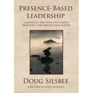 Presence-Based Leadership | Doug Silsbee (ISBN: 9780692053348)