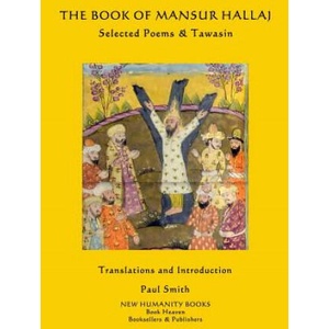 The Book of Mansur Hallaj: Selected Poems & The Tawasin | Paul Smith, Mansur Hallaj (ISBN: 9781500508845)