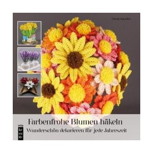 Farbenfrohe Blumen häkeln | Nicole Kanzler (ISBN: 9783747509630)