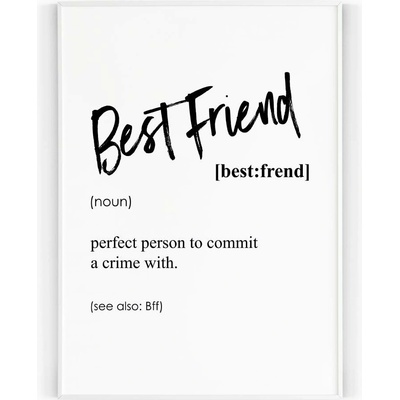 Plakát / Obraz Best Friend 40 x 50 cm Pololesklý saténový papír