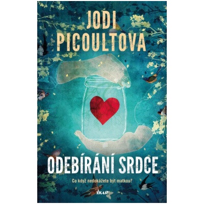 Odebírání srdce - Jodi Picoult