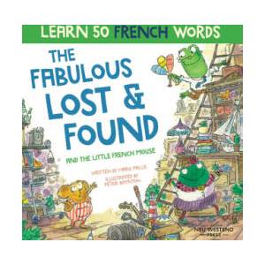 The Fabulous Lost and Found and the little French mouse (ISBN: 9781916080126)