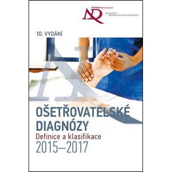 Ošetřovatelské diagnózy - Definice a klasifikace 2015–2017 - NANDA International