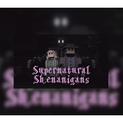 Supernatural Shenanigans