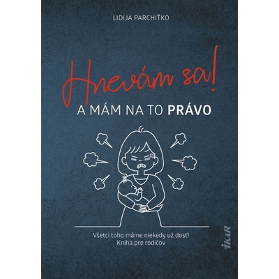 Hnevám sa! A mám na to právo! - Parchiťko Lidija