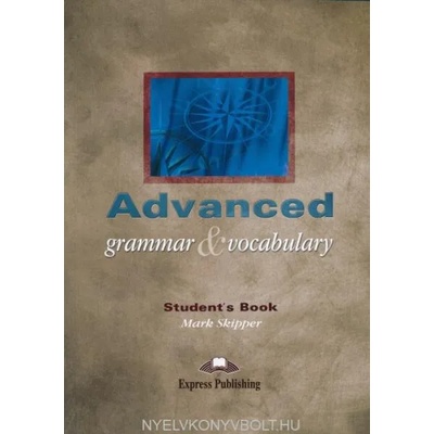 Advanced Grammar and Vocabulary Student's Book