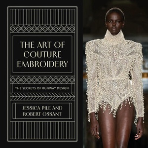 The Art of Couture Embroidery | Robert Ossant (ISBN: 9781849949682)